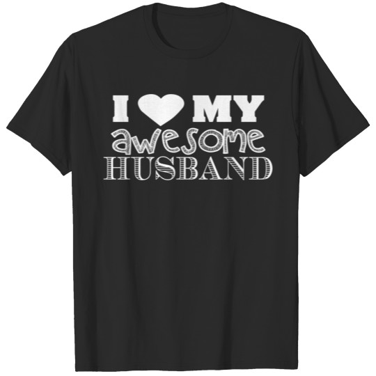 Discover i love my awesome husband T-shirt