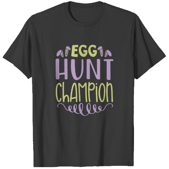 5722 Egg Hunt ChampionEgg Hunt Champion T-shirt