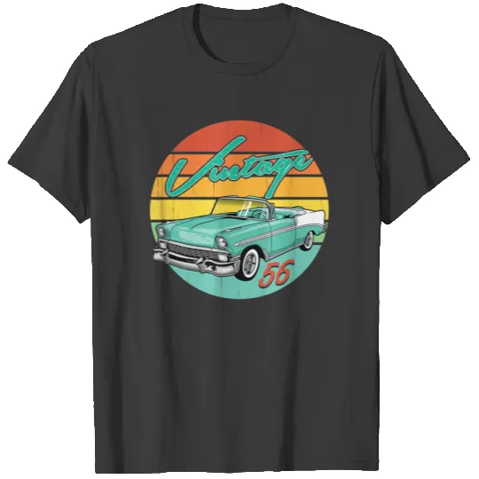56 1956 Vintage Classic Antique Car Gift Father T-shirt