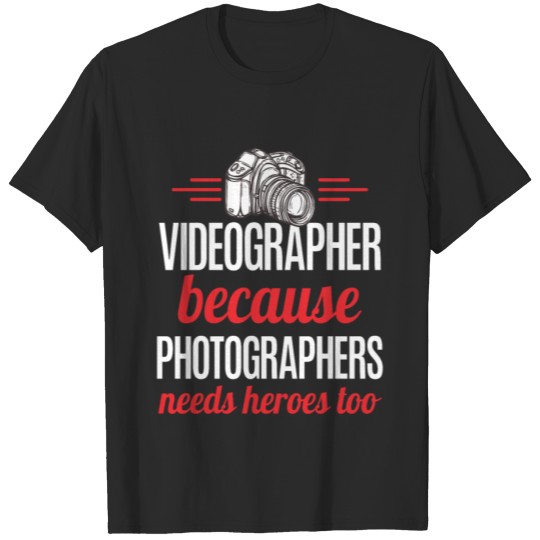 Discover Videographer Because Photographer Editor Gift T-shirt