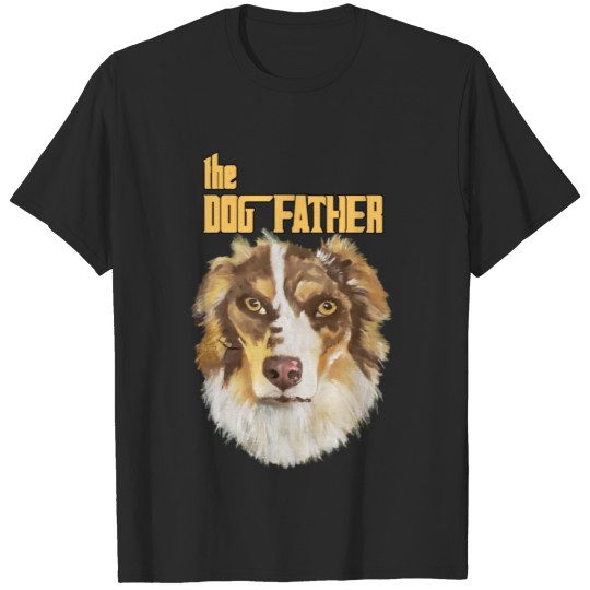 Cute Tri Australian Cattle Dog the Dog Father T-shirt