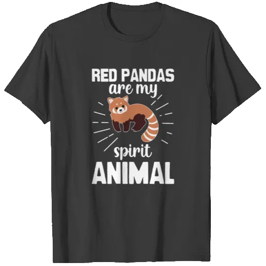 Red Pandas Are My Spirit Animal , Red Panda Lovers T-shirt