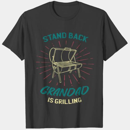 stand back grandad is grilling T-shirt