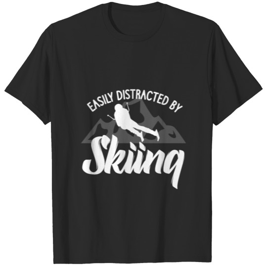 Discover easily distracted by skiing T-shirt