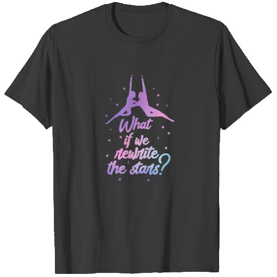 What If We Rewrite The Stars? Circus T-shirt