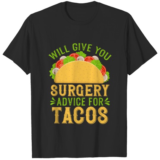 Funny Surgeon intern Tacos Lover Mexican Food Gift T-shirt