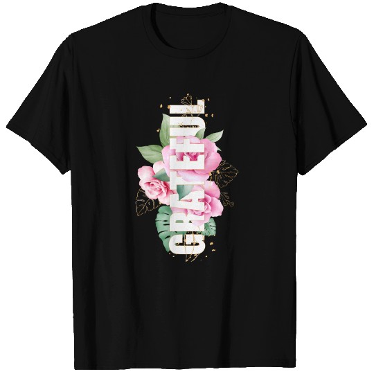 Grateful floral spring roses flowers gift T-shirt