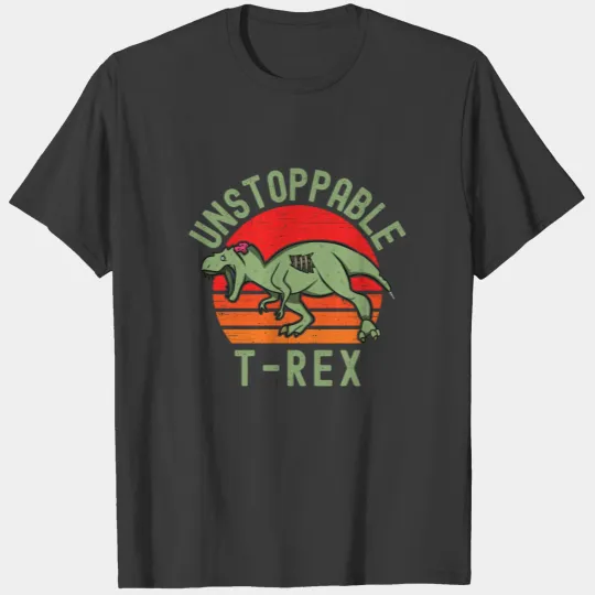 Unstoppable T-Rex Tyrannosaurus Dinosaur T-shirt