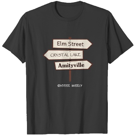 Horror Movie , Elm Street, Crystal Lake, Amityvill T-shirt