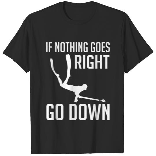 Discover If Nothing Goes Right Go Down Diving Gift Diver T-shirt