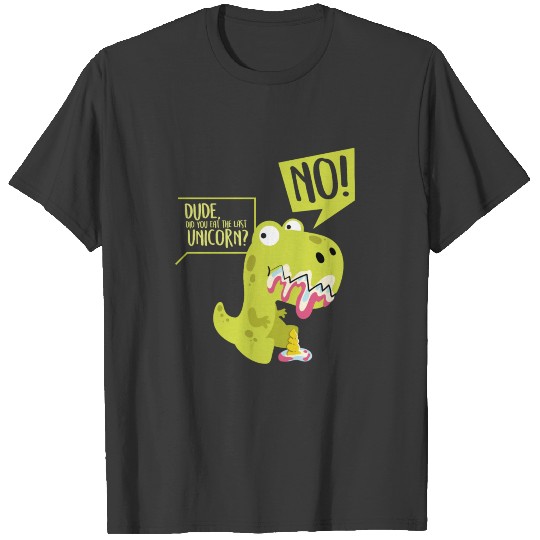Funny Did You Eat The Last Unicorn Dinosaur T-shirt