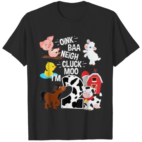 Discover Oink Baa Neigh Cluck Moo I m 2 Yrs Old Farm T-shirt