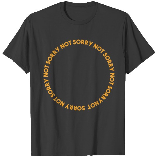 sorry not sorry 2 T-shirt