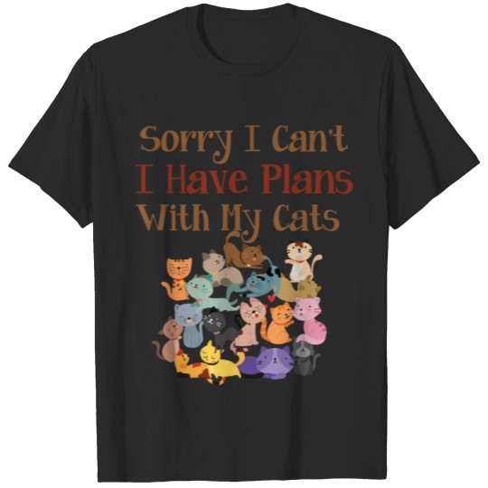 Discover sorry i can't i have plans for my cats T-shirt