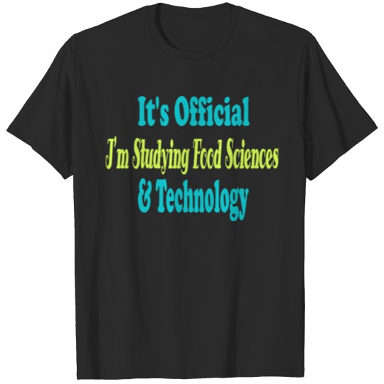 Discover Funny science quotes It's Official I'm Studying Fo T-shirt