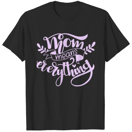 Discover Mom means everything T-shirt