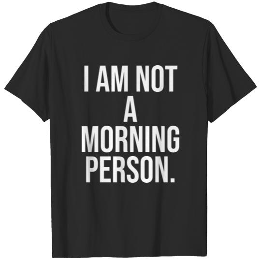 Discover I Am Not A Morning Person Shirt Funny Lazy Shirt T-shirt