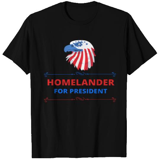 Homelander For President T-shirt