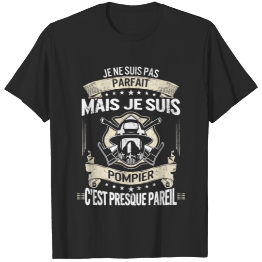 Discover Pompier Tee Shirt Je Ne Suis Pas Parfait Mais Je T-shirt