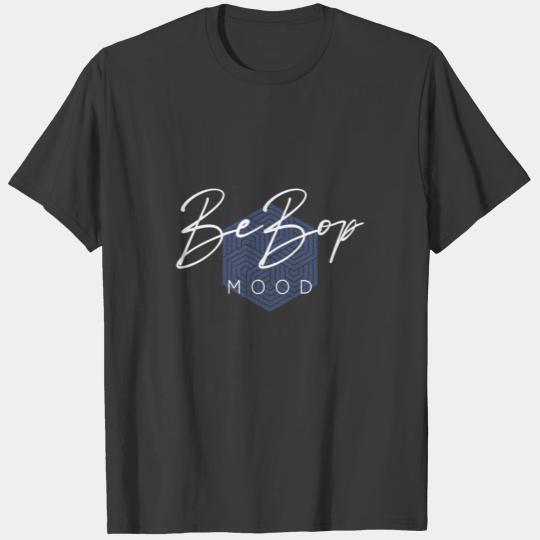 Bebop Mood Music. T-shirt