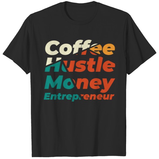 Discover Coffee Hustle Money Entrepreneur design retro T-shirt