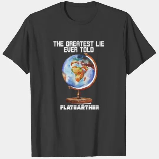 Flat Earth Conspiracy Planet Astronomy World Gift T-shirt