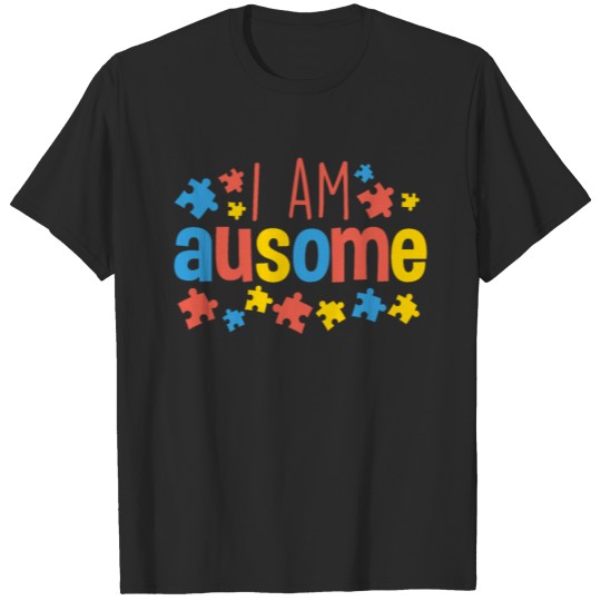 Discover Autism Awareness I Am Ausome T-shirt