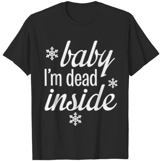 Discover Baby I'M Dead Inside Funny Baby It'S Cold Outside T-shirt