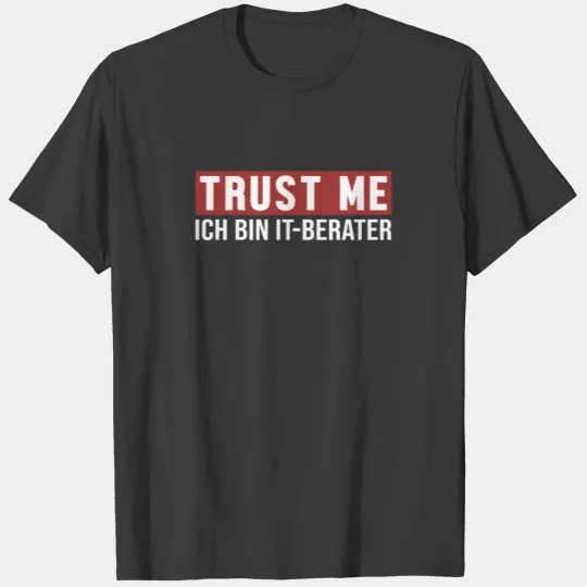 Discover Trust Me Ich bin IT-Berater Cloud Consultant IT T-shirt