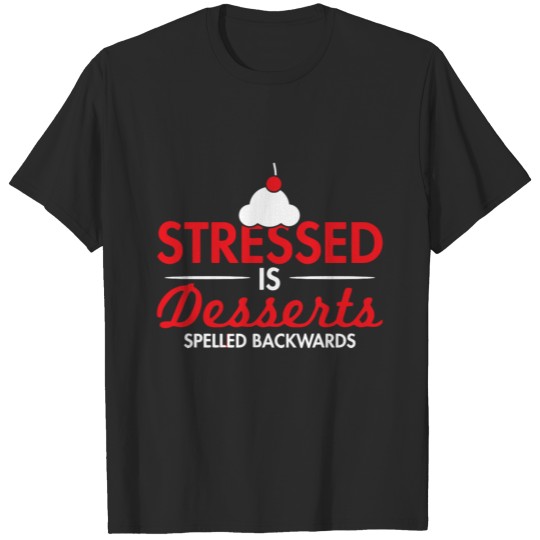 Discover Stressed Is Desserts Spelled Backwards T-shirt