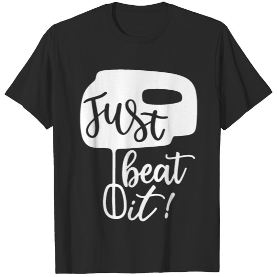 Discover Just Beat It T-shirt