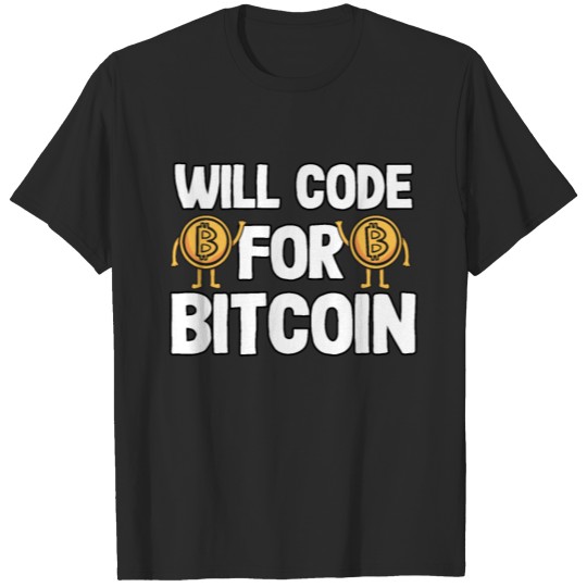 Will Code For Bitcoin Funny Programmer Crypto BTC T-shirt
