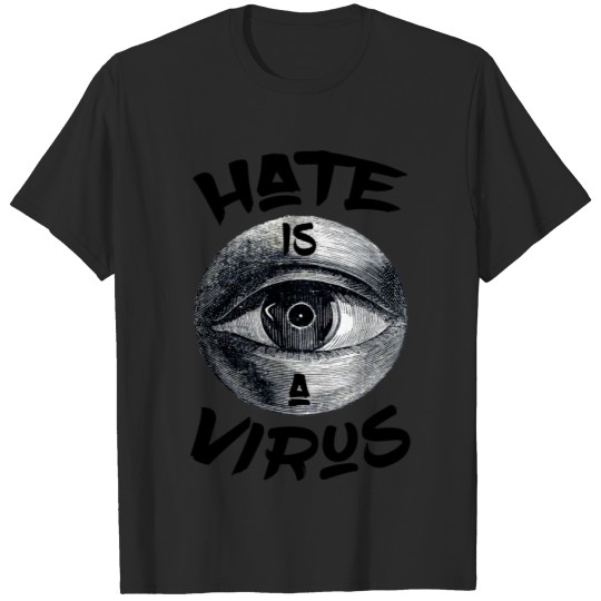 Discover Hate Is A VIRUS : STOP HATE T-shirt
