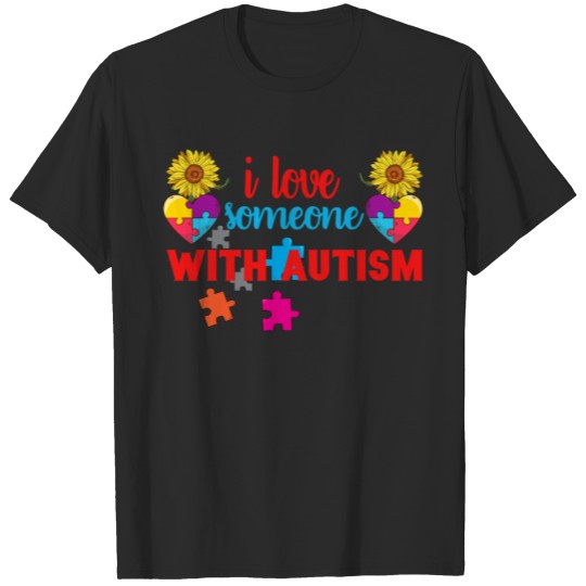 Discover Autism Awareness Month I Love someone With Autism T-shirt
