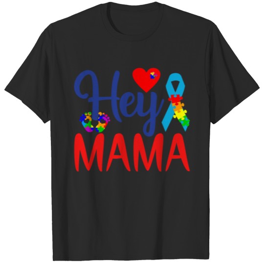 Discover Autism Awareness Autism Mom Hey Mama T-shirt