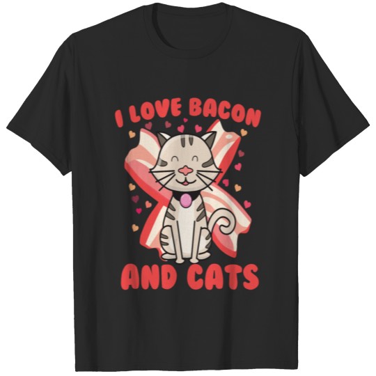 i love bacon and cats i like cats and ham T-shirt