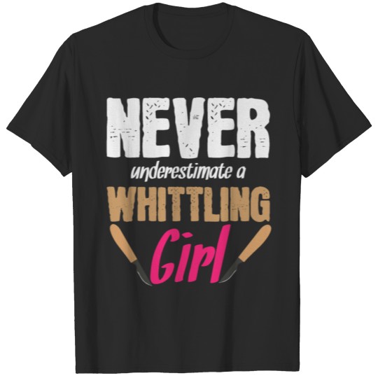 Discover Whittling Girl Whittle Girls Carpenter Carpentry T-shirt