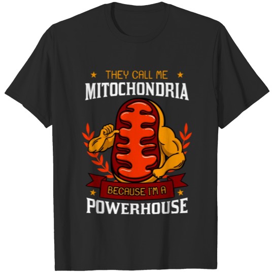 Discover They Call Me Mitochondria A Powerhouse T-shirt