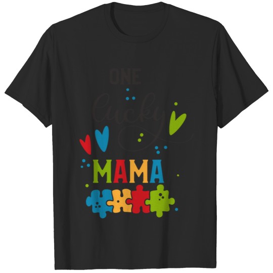 Discover One lucky mama - Autism Awareness T-shirt