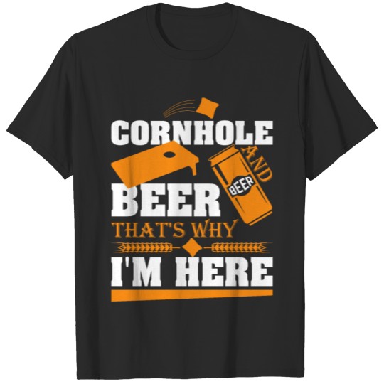 Discover Cornhole And Beer That s Why Im Here T-shirt