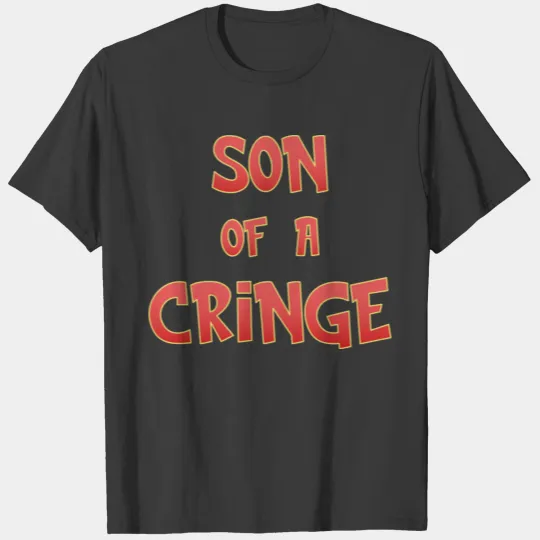 Son of a Cringe Funny Cringy Slang Design T-shirt