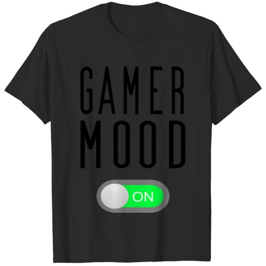 Discover Gamer Mood on T-shirt