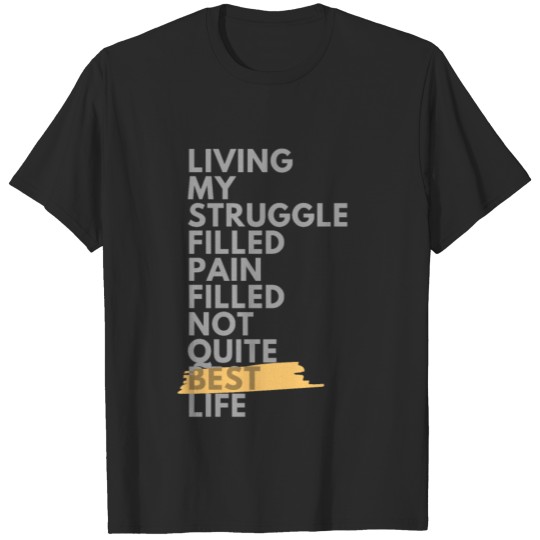 Struggle filled life T-shirt
