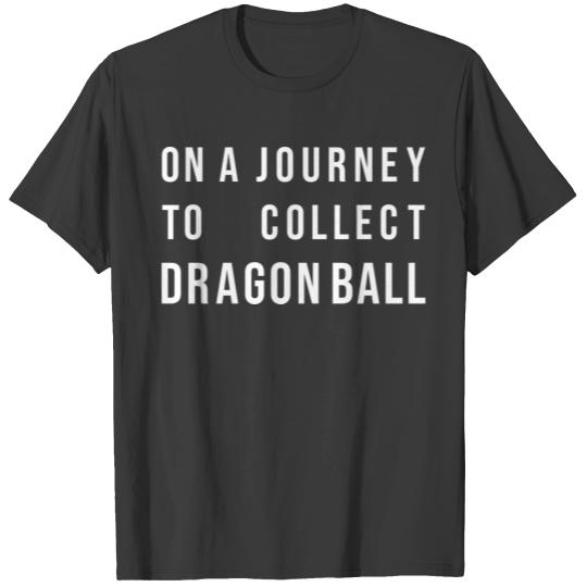 on a journey to collect dragon ball T-shirt