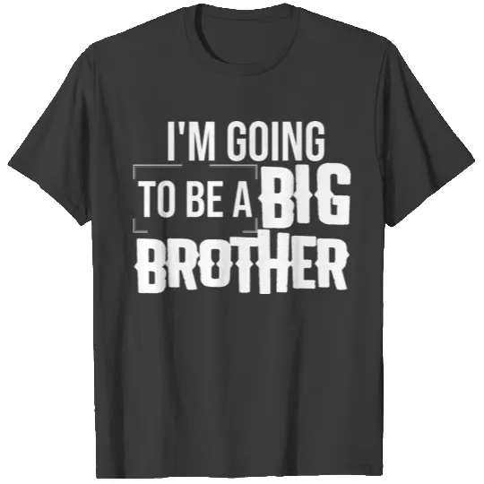 I'm Going To Be A Big Brother - Big Brother T-shirt