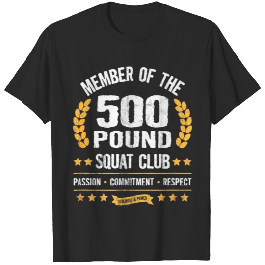 Discover 500 Pound Squat Club Strong Men and Women T-shirt