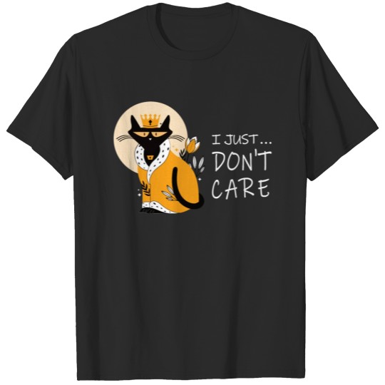 Discover I just don't care - the black cat is king T-shirt