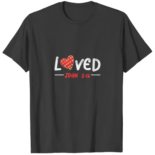 Bible Psalm Christian Verse John 3 16 Loved Love T-shirt