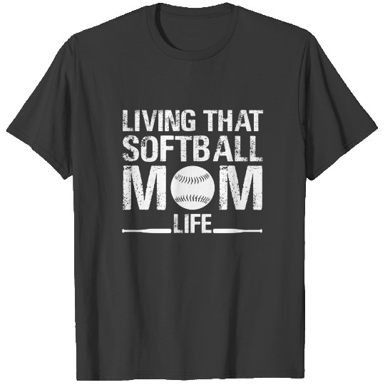 Living That Softball Mom Life T-shirt
