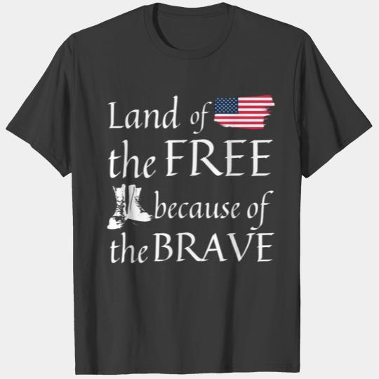 land of the free because of the brave T-shirt
